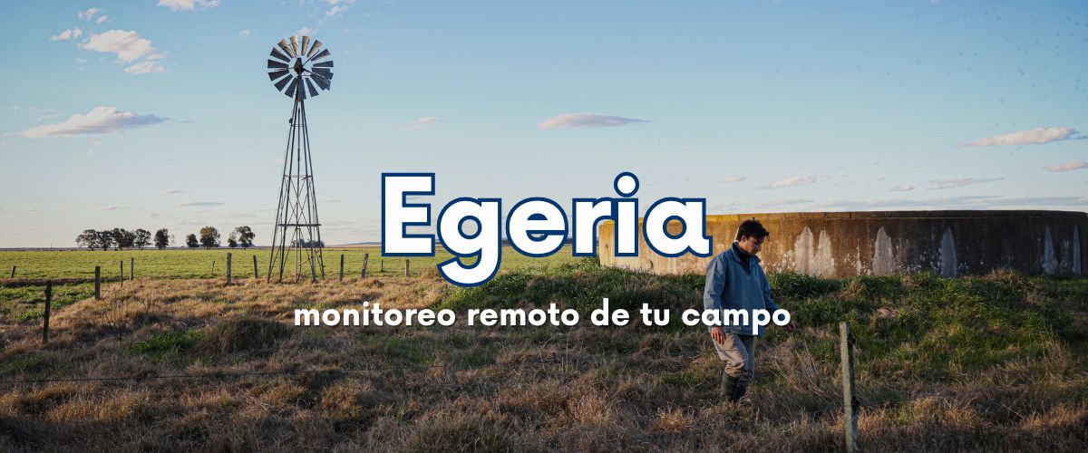 Egeria: monitoreo remoto de tu campo