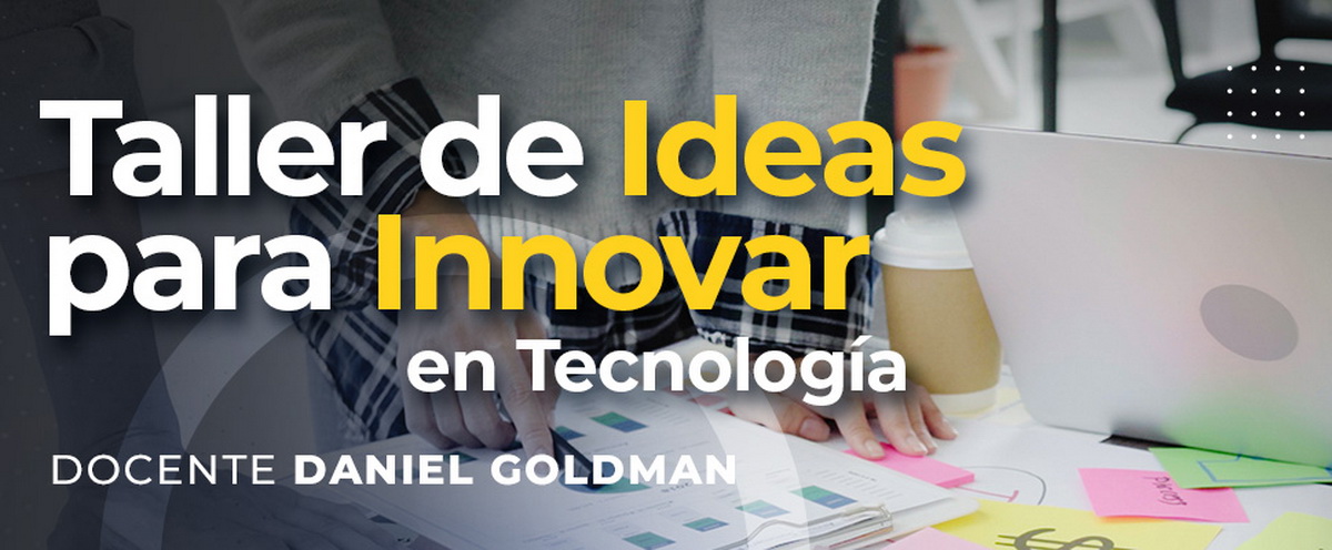 Talleres Ideas para Innovar en Tecnología